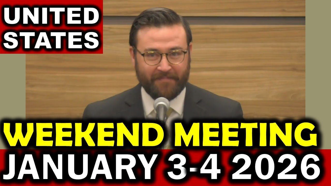 Weekend Meeting for January 3-4 2026 (United States)