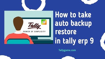 How to take auto back up and restore data in tally erp 9?