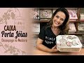 Decoupage com Opapel e Stencil - Caixa Porta Jóias