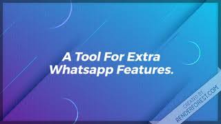 WhatsApp Features : a tool for extra Whatsapp features in single app screenshot 3