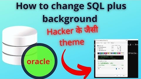 How to change SQL plus background | oracle 21c background change