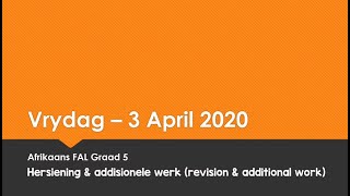 Afrikaans FAL -  Graad 5  - Vrydag - 3 April 2020