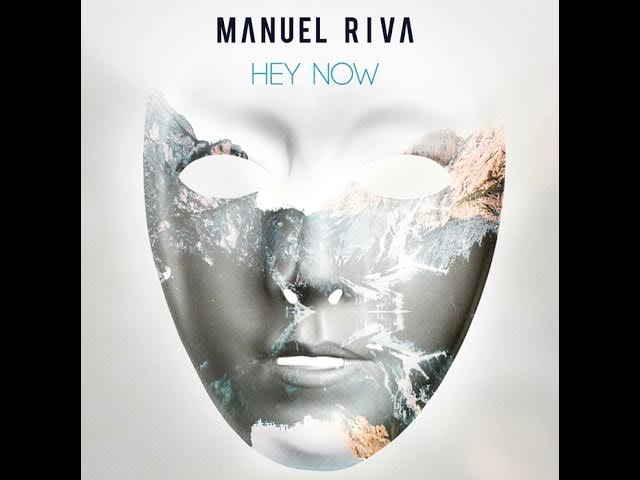 Manuel Riva / Hey Now