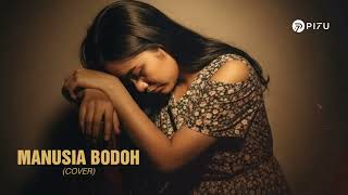 Download Lagu Manusia bodoh - Ada band cover by pi7u MP3