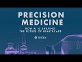 Precision medicine and the future of healthcare