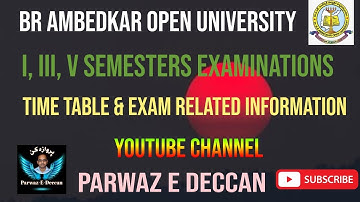 DR BR AMBEDKAR OPEN UNIVERSITY I,III,V SEM TIME TABLE & EXAM RELATED INFORMATION