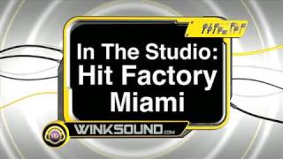 The Hit Factory Miami In The Studio Winksound