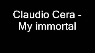 Claudio Cera - My immortal