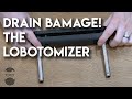 Drain Bamage! - The Lobotomizer