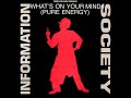 Information society  whats on your mind the 54 mix