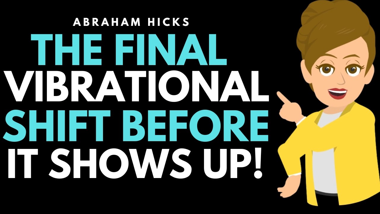 The Final Energy Step before Manifestation Happens Abraham Hicks 2026 ...
