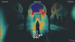 CHAAMA X ZAMANE - MAWLANA  ( ft. Mawal Lotfi ) شاما مولانا