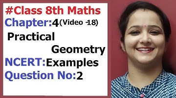 Ncert Class 8 Maths Chapter-4 Practical Geometry (Video-18 )  Example - 2