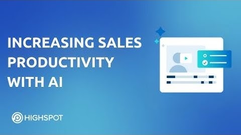 Highspot Copilot: An AI Sales Platform to Boost Productivity