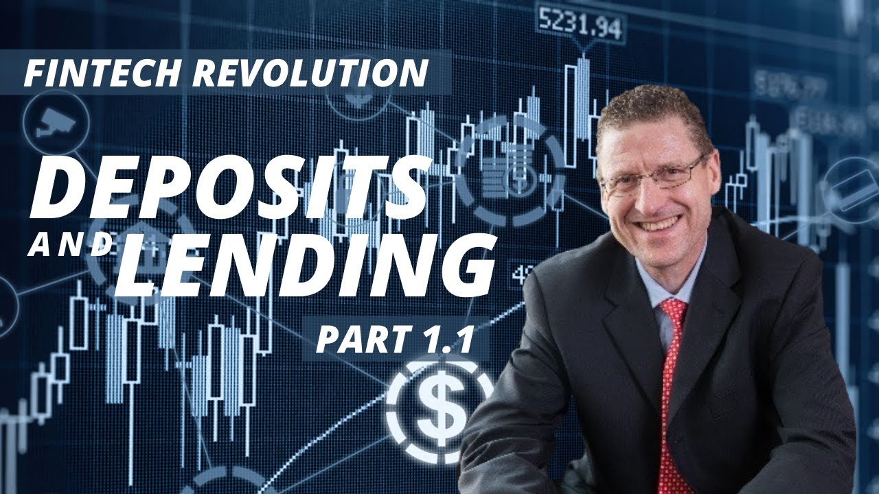 Fintech Revolution 1.1 - Deposits and Lending - YouTube