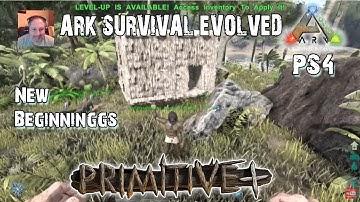 New Beginnings | Primitive Plus | ARK: Survival Evolved | Multiplayer | PS4