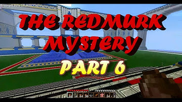The Redmurk Mystery (Part 6)