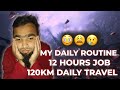 My daily routine  job and daily travel  farhans creation