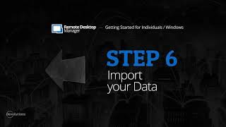 step 6: import your data - getting started with remote desktop manager for individuals