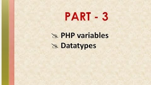 TN 12th computer application chapter-4 PHP (part - 3) PHP variables and datatypes