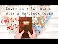Tutorial for Covering a Paperback with a Hard Book Cover & Back to School Sale info!