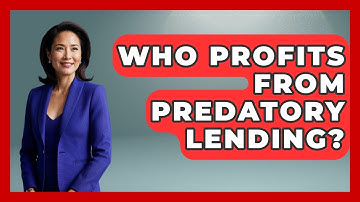Who Profits From Predatory Lending? - Socialism Explained