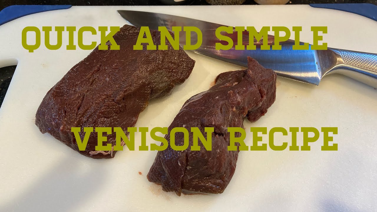 Quick and Simple Venison Recipe!!!!!!! Cooking Venison!!! YouTube