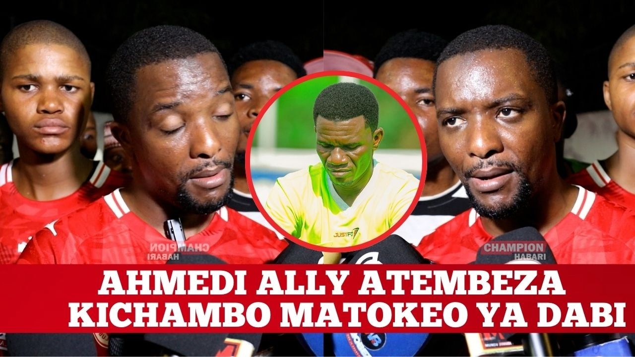 AHMEDI ALLY ATEMBEZA KICHAMBO MATOKEO YA DABI - AFUMUKA VIKALI