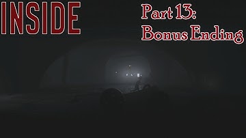 Inside - PS4 Walkthrough Part 13: Secret Bonus Ending [Full 1080p HD]