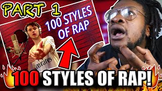 100 Styles of Rapping! (PART 1) REACTION