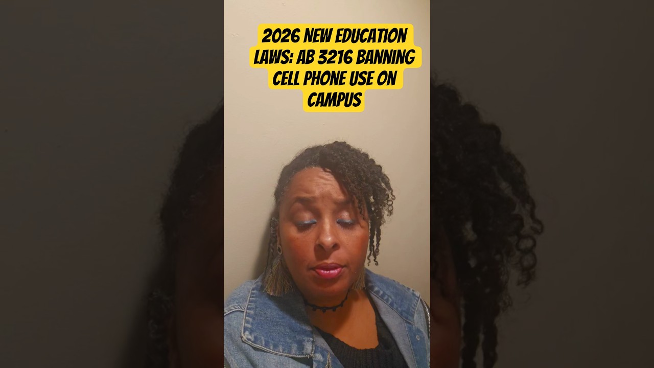 AB 3216 Banning Cell Phone Use at School #educationlaws