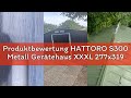 Produktbewertung HATTORO S300 Metall Gerätehaus XXXL 277x319x192cm Geräteschuppen Garten Schuppen Ga