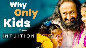 Why Only Kids can Access Intuitive Ability ? | @gurudev