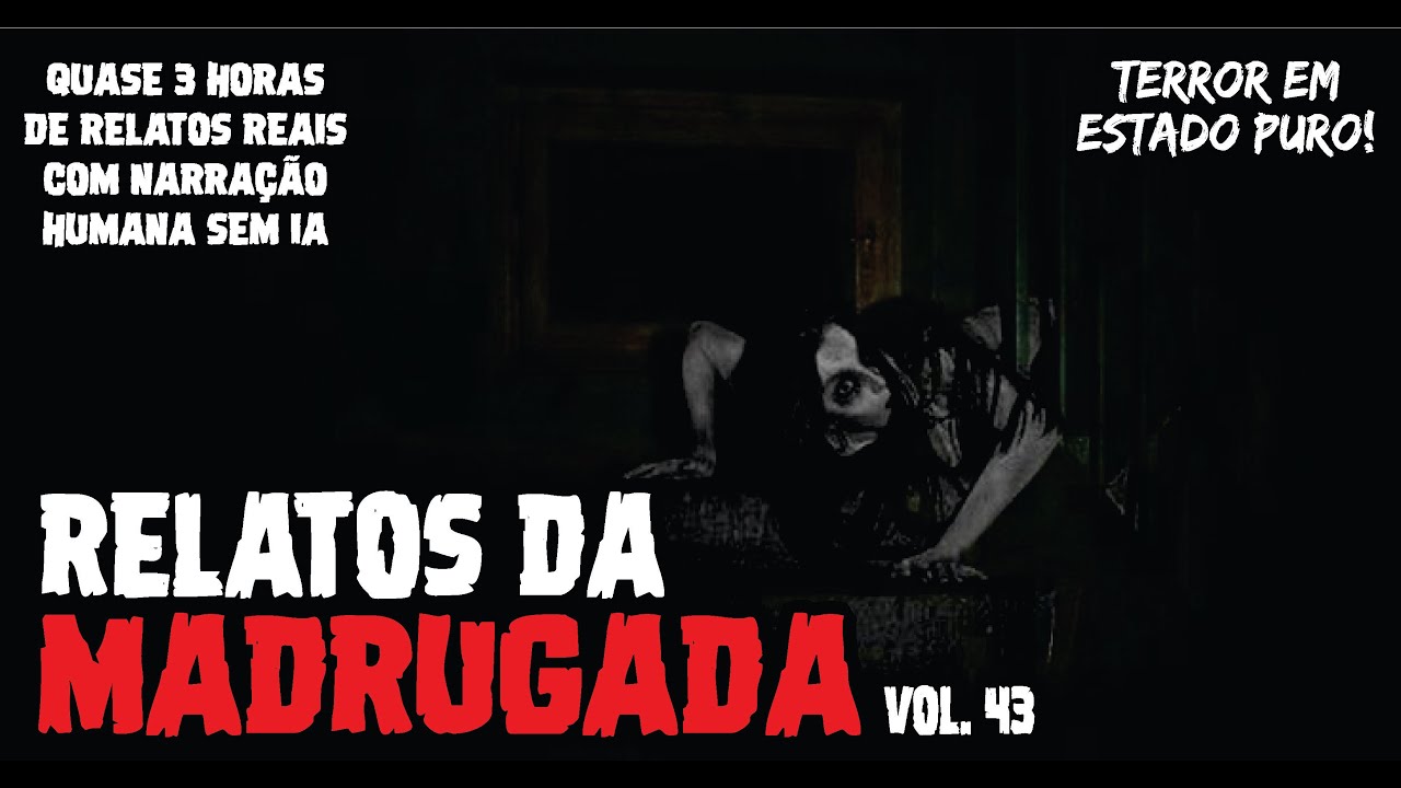 RELATOS DA MADRUGADA #43 | COLETÂNEA COM OS VÍDEOS MAIS CURTIDOS DO MÊS
