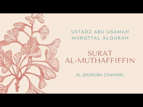 murottal-al-quran-juz-30---83.-surat-al-muthaffiffin---ustadz-abu-usamah-lc