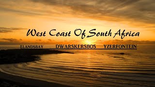 West Coast South Africa- Elandsbay,Dwarskersbos and Yzerfontein