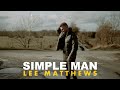 Lee matthews  simple man official music