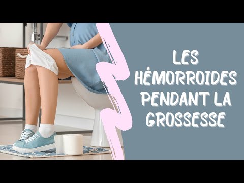 Vidéo: Comment Traiter Les Hémorroïdes Pendant La Grossesse