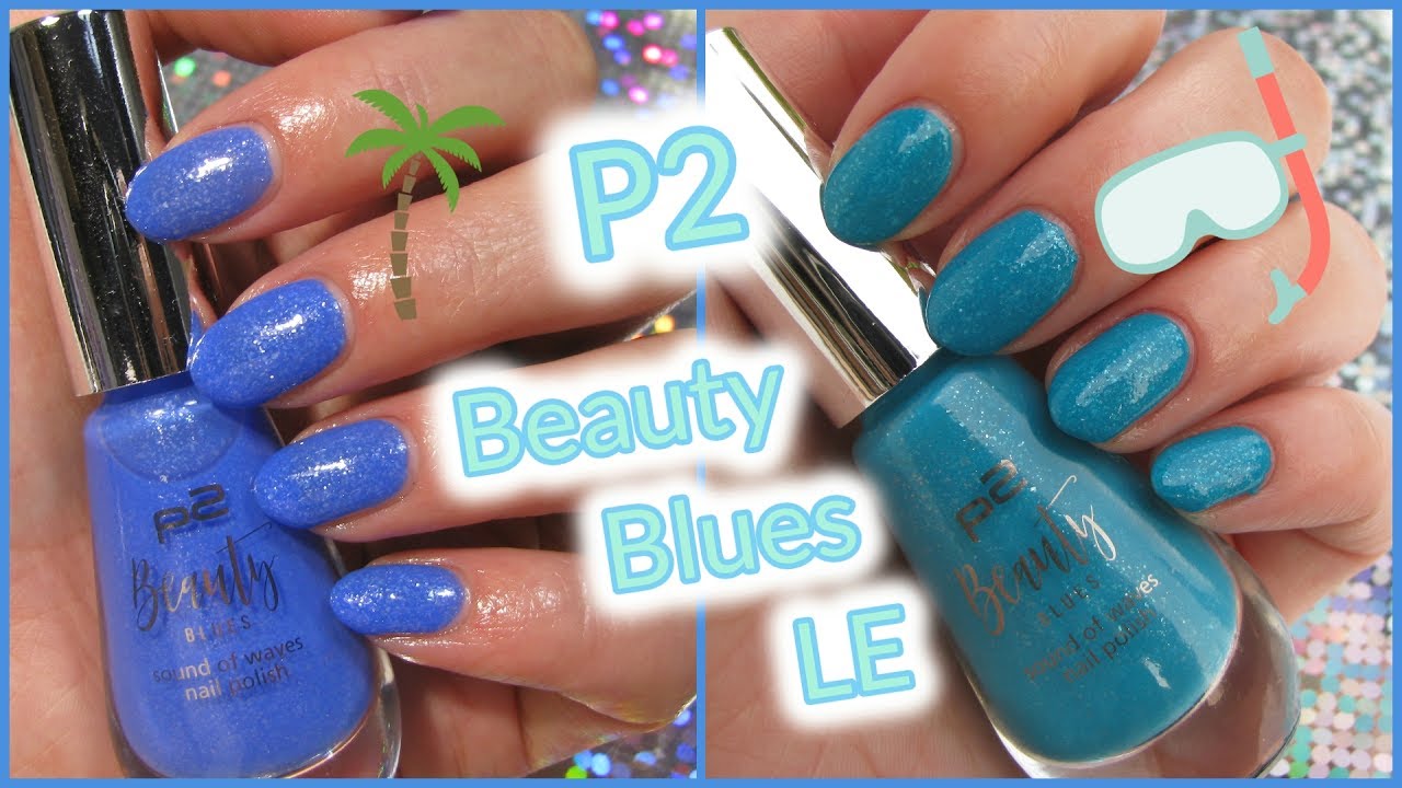 P2 Nailpolish 'Beauty Blues' LE First Impression - Einfach Perfekt, Unperfekt