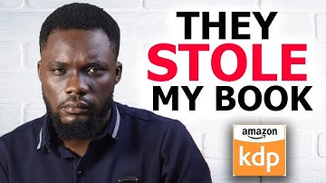 What to Do If Someone is Stealing Your Book on Amazon KDP