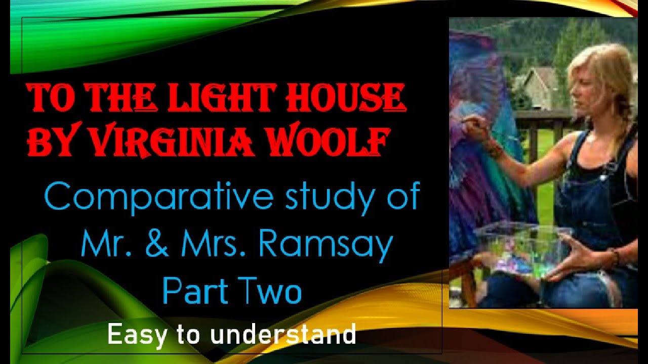 To the Light House/Virginia Woolf/Comparative study of Mr&Mrs.Ramsay/university degree/Part 2/Urdu