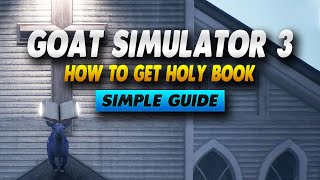 Goat Simulator 3 How To Get Holy Book - Simple Guide screenshot 5
