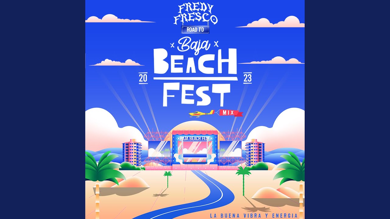 Road to Baja Beach Fest 23 - YouTube