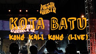 Download Lagu Mesin Waktu - Kong Kali Kong (Live Version) at KOTA BATU MP3
