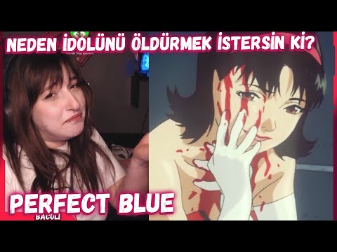 Pqueen - Neden İdolünü Öldürmek İstersin Ki? | Perfect Blue İzliyor (Portal)