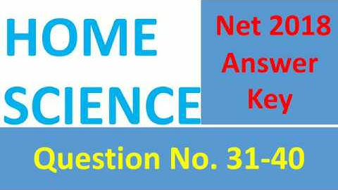 Home Science net exam answer key held on 8 July 2018, home science cbse net answer key 2018, part 6