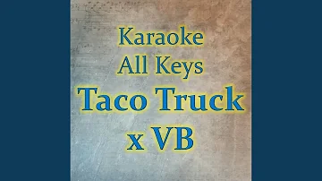 Taco Truck x VB (Instrumental)