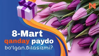 8-MART XOTIN-QIZLAR BAYRAMI TARIXIGA NAZAR