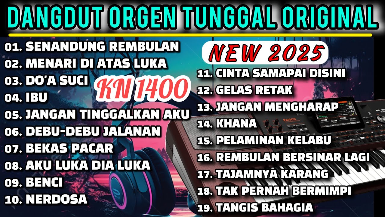 VIRAL ALBUM DANGDUT ORGEN TUNGGAL TERBARU FULL BASS 2025  DANGDUT ELECTONE KN 1400 ENAK BANGET