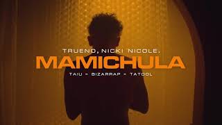 Trueno, Nicki Nicole, Bizarrap - MAMICHULA (Letra en la descripción)